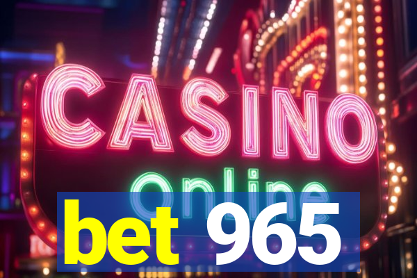 bet 965